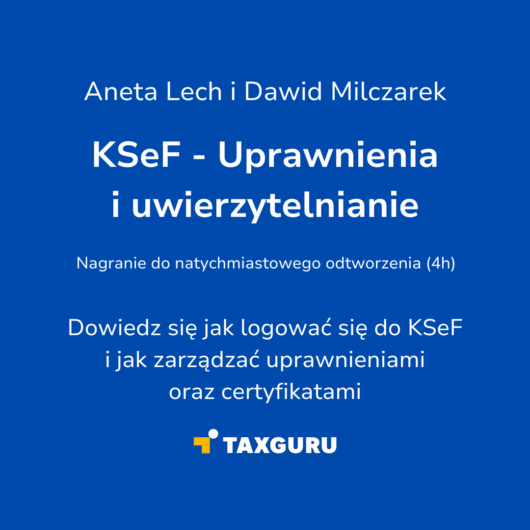 KSeF - Uwierzytelnianie, uprawnienia, certyfikaty (szkolenie online 2025)